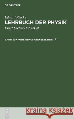 Magnetismus Und Elektrizität Eduard Riecke, No Contributor 9783112336670 De Gruyter - książka