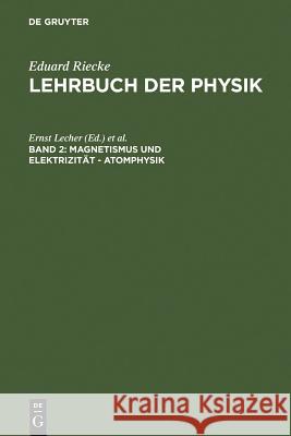 Magnetismus Und Elektrizität - Atomphysik Lecher, Ernst 9783111303826 Walter de Gruyter - książka