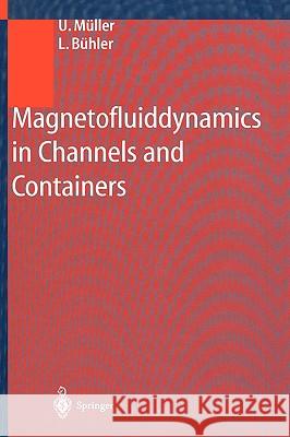 Magnetofluiddynamics in Channels and Containers U. Muller L. Buhler 9783540412533 Springer - książka