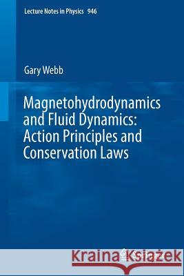 Magnetohydrodynamics and Fluid Dynamics: Action Principles and Conservation Laws Webb, Gary 9783319725109 Springer - książka