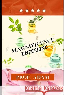 Magnificence Unfeeling Prof Adam 9798779928946 Independently Published - książka