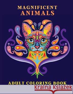 Magnificent Animals: Adult Coloring Book Animal Adult Coloring Book Adult Coloring Book Animals Amazing Coloring Book for Adults Animal Lov Doina Flinery 9780831549053 Eugenia Dodon - książka