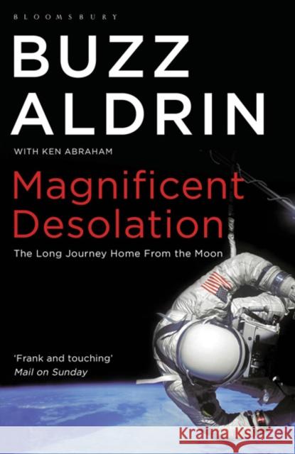 Magnificent Desolation: The Long Journey Home from the Moon Buzz Aldrin 9781408804162  - książka