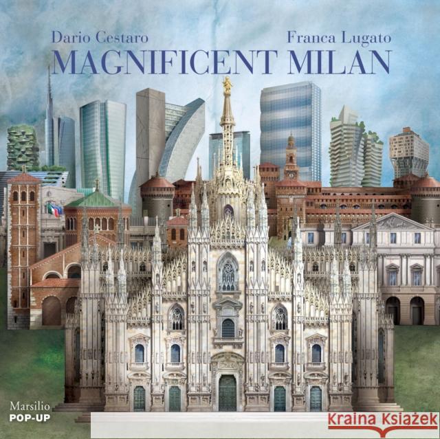 Magnificent Milan Dario Cestaro Franca Lugato 9788831721219 Marsilio Editori - książka