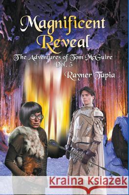 Magnificent Reveal: The Adventures of Tom McGuire Vol. 5 Rayner Tapia 9781948260299 Strategic Book Publishing - książka