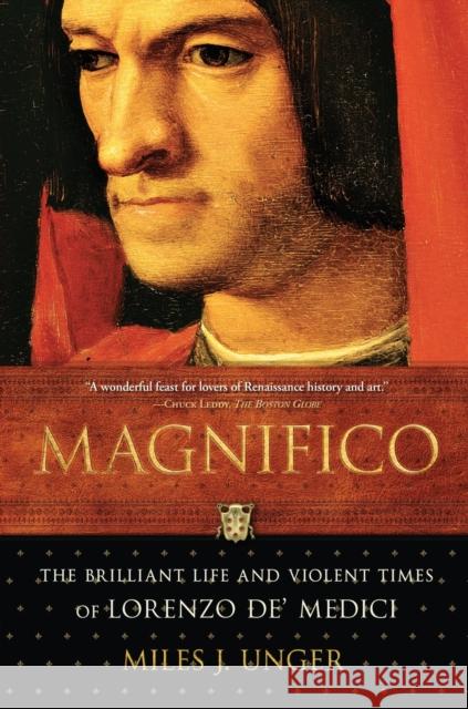 Magnifico: The Brilliant Life and Violent Times of Lorenzo De' Medici Miles J. Unger 9780743254359 Simon & Schuster - książka