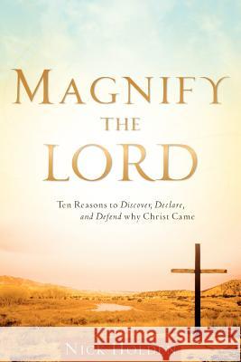 Magnify the Lord Nick Holden (University College Dublin) 9781602669314 Xulon Press - książka