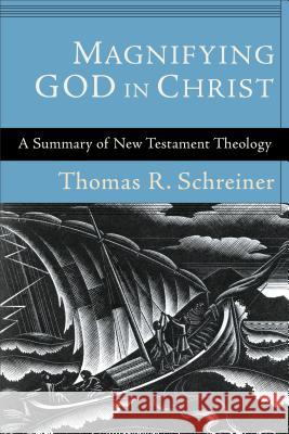 Magnifying God in Christ Thomas R. Schreiner 9780801038266 Baker Academic - książka