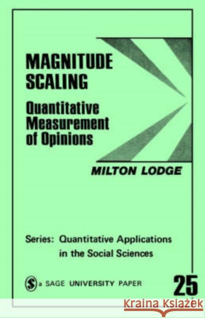 Magnitude Scaling: Quantitative Measurement of Opinions Lodge, Milton 9780803917477 Sage Publications - książka