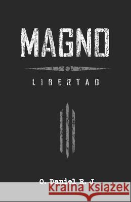 Magno: Libertad O Daniel R J 9798424855337 Independently Published - książka