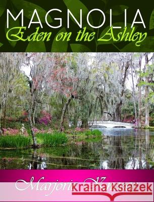 MAGNOLIA - Eden on the Ashley Marjorie Kneece 9798875469374 Blurb - książka