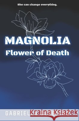 Magnolia: Flower of Death Gabrielle Desbiens 9798374832464 Independently Published - książka