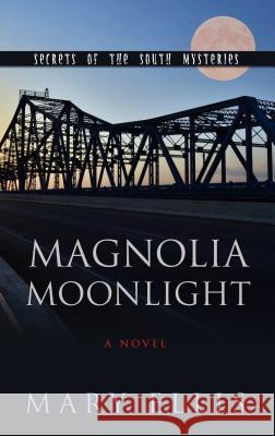 Magnolia Moonlight Mary Ellis 9781410493156 Cengage Learning, Inc - książka