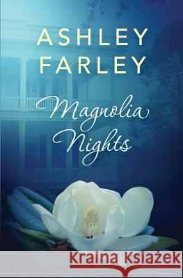 Magnolia Nights Ashley Farley 9780998274140 Leisure Time Books - książka