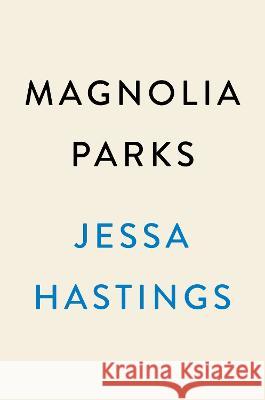 Magnolia Parks Jessa Hastings 9780593474860 Dutton - książka
