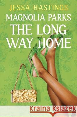 Magnolia Parks: The Long Way Home: Book 3 Jessa Hastings 9781398716964 Orion Publishing Co - książka