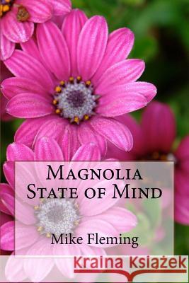 Magnolia State of Mind Mike Fleming 9781978212862 Createspace Independent Publishing Platform - książka