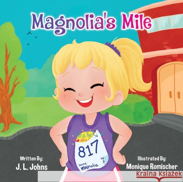 Magnolia's Mile J. L. Johns 9781612449210 Halo Publishing International - książka