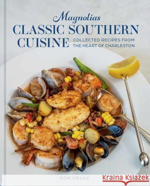 Magnolias The Classics: Collected Recipes from the Heart of Charleston John D. Smoak III 9781423664000 Gibbs M. Smith Inc - książka