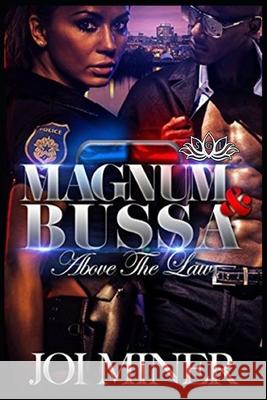 Magnum and Bussa: Above the Law Joi Miner 9781536900484 Createspace Independent Publishing Platform - książka
