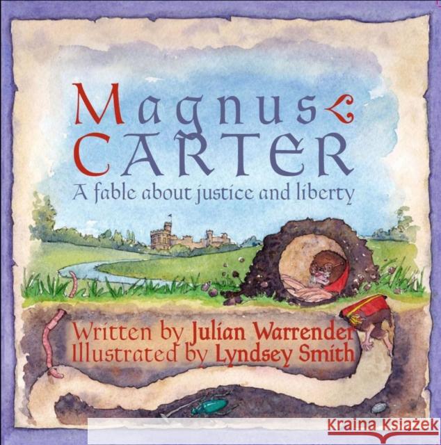 Magnus Carter: A Fable About Justice and Liberty Julian Warrender, Carlotta Luke, Lyndsey Smith, Dorothy Stannard 9780957473027 Hare and Heron Press - książka