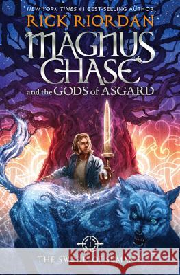 Magnus Chase and the Gods of Asgard, Book 1 the Sword of Summer (Magnus Chase and the Gods of Asgard, Book 1) Riordan, Rick 9781423160915 Disney Press - książka