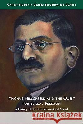 Magnus Hirschfeld and the Quest for Sexual Freedom: A History of the First International Sexual Freedom Movement Mancini, E. 9780230104266 Palgrave MacMillan - książka