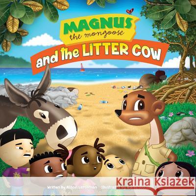 Magnus The Mongoose and the Litter Cow Scott, Marlo 9781518894893 Createspace Independent Publishing Platform - książka