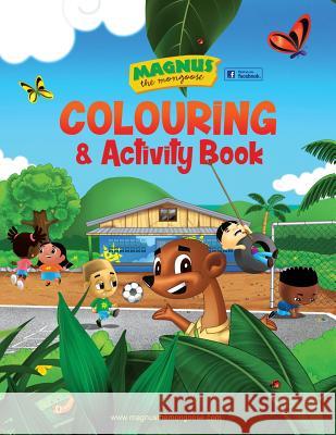 Magnus the Mongoose Colouring and Activity Book Alison Latchman Marlo Scott 9781518897917 Createspace Independent Publishing Platform - książka