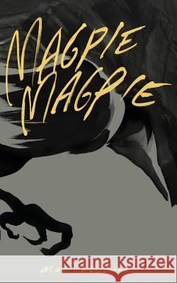 Magpie, Magpie Comic Book Matt Huynh 9781320148887 Blurb - książka