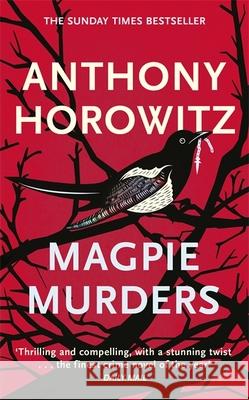 Magpie Murders: The Sunday Times bestseller now on BBC iPlayer Anthony Horowitz 9781409158387 Orion Publishing Co - książka