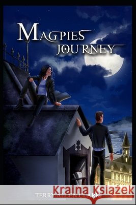 Magpie's Journey Ray Launore, Terry Allen Clark 9798334259638 Independently Published - książka