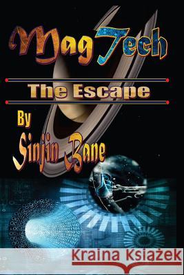 MagTech: The Escape Bane, Sinjin 9781494935023 Createspace - książka
