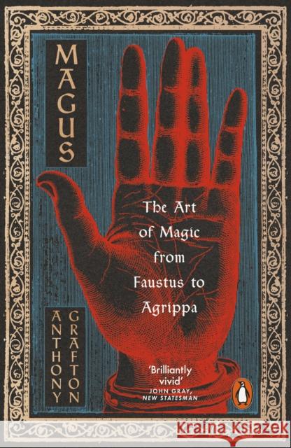 Magus: The Art of Magic from Faustus to Agrippa Anthony Grafton 9780140276916 Penguin Books Ltd - książka