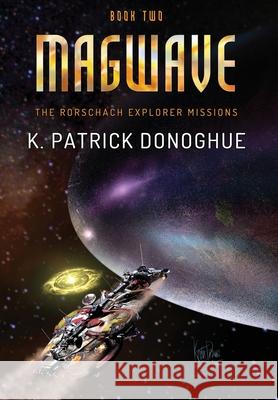 Magwave K. Patrick Donoghue 9780999761465 Leaping Leopard Enterprises, LLC - książka