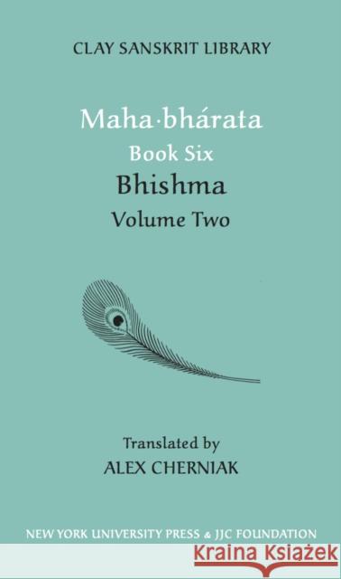 Maha-bharata Book Six Volume 2: Bhisma Alex Cherniak 9780814717059 New York University Press - książka