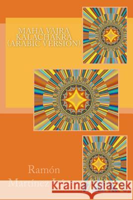 Maha Vajra Kalachakra Ramon Martinez Lopez 9781535558327 Createspace Independent Publishing Platform - książka