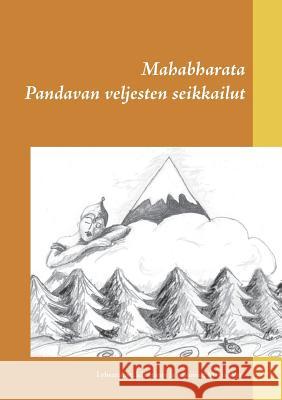 Mahabharata: Pandavan veljesten seikkailut Wan, Maria 9789524982115 Books on Demand - książka