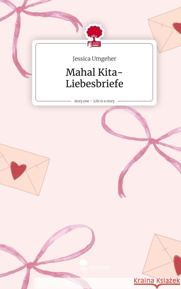 Mahal Kita-  Liebesbriefe. Life is a Story - story.one Umgeher, Jessica 9783711804532 story.one publishing - książka