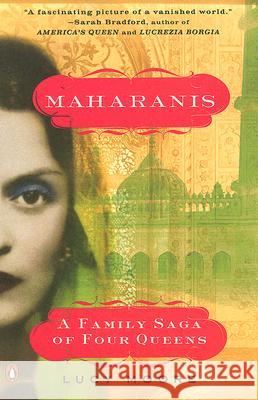 Maharanis: A Family Saga of Four Queens Lucy Moore 9780143037040 Penguin Books - książka