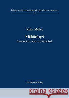 Maharastri: Grammatischer Abriss Und Worterbuch Mylius, Klaus 9783447106436 Harrassowitz - książka