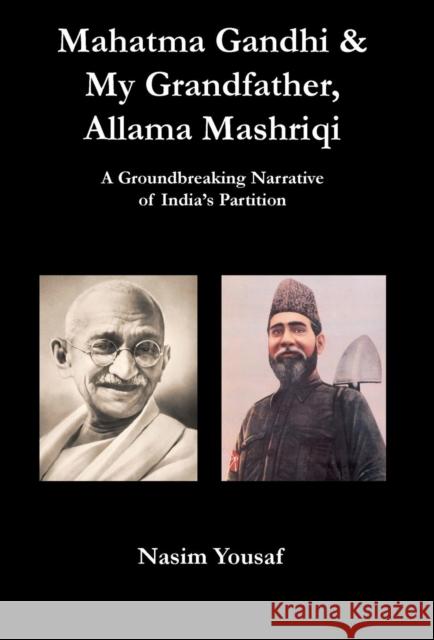 Mahatma Gandhi & My Grandfather, Allama Mashriqi Nasim Yousaf   9780982611012 AMZ Publications - książka