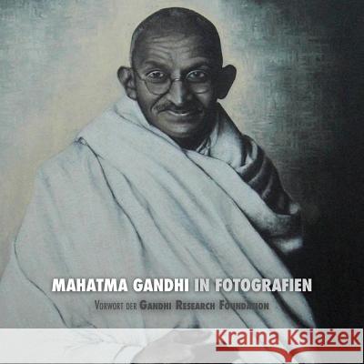 Mahatma Gandhi in Fotografien: Vorwort der Gandhi Research Foundation Adriano Lucca, Christin Marie John, Joana Himmel 9781788941303 Discovery Publisher - książka