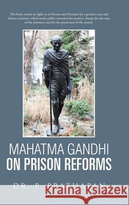 Mahatma Gandhi on Prison Reforms Dr P. Prathapan 9781482840216 Partridge India - książka