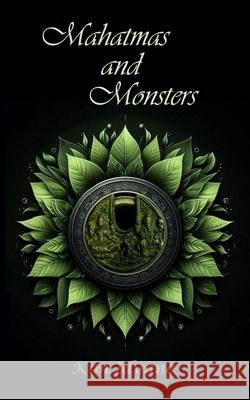 Mahatmas and Monsters Kim Idynne 9781735079844 Kim Idynne - książka