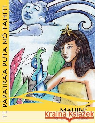 Mahine E Te Mau Tahutahu Tiare Rai Chaze -. Vashee Monique Sage 9781480100923 Createspace - książka