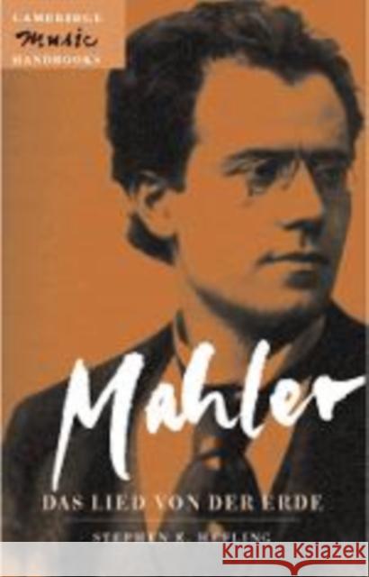 Mahler: Das Lied von der Erde (The Song of the Earth) Stephen E. Hefling (Case Western Reserve University, Ohio) 9780521475341 Cambridge University Press - książka