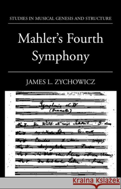 Mahler's Fourth Symphony James L. Zychowicz 9780198162063 Oxford University Press, USA - książka
