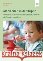 Mahlzeiten in der Krippe, m. DVD : Lernchancen erkennen und Essensituationen einfühlsam begleiten Bostelmann, Antje; Fink, Michael 9783942334372 Bananenblau - książka
