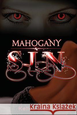 Mahogany Sin: Valerie Chambers Series Book 1 Kellee Gilmore Marina Curtis Dafeenah Jameel 9781484143582 Createspace - książka